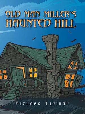 cover image of Old Man Miller's Haunted Hill